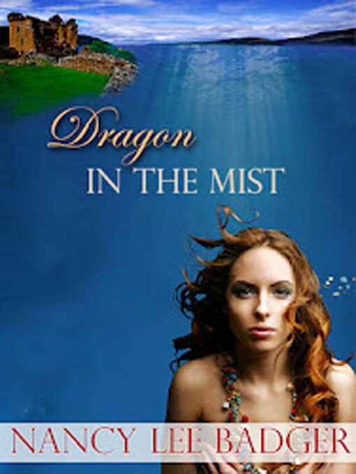 Title details for Dragon In the Mist by Nancy Lee Badger - Available